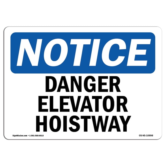 SignMission OS-NS-A-710-L-10898 7 x 10 in. OSHA Notice Sign - Danger Elevator Hoistway