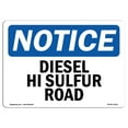 thumbnail image 1 of OSHA Notice Sign - Diesel High Sulfur Off Road |  Aluminum Sign | Protect Your Business, Construction Site, Warehouse & Shop Area |  Made in the USA, 1 of 6