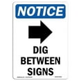 thumbnail image 1 of SignMission OS-NS-A-710-V-11028 7 x 10 in. OSHA Notice Sign - Dig Between Sign, 1 of 6
