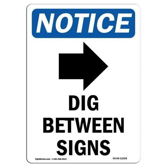 SignMission OS-NS-A-710-V-11028 7 x 10 in. OSHA Notice Sign - Dig Between Sign