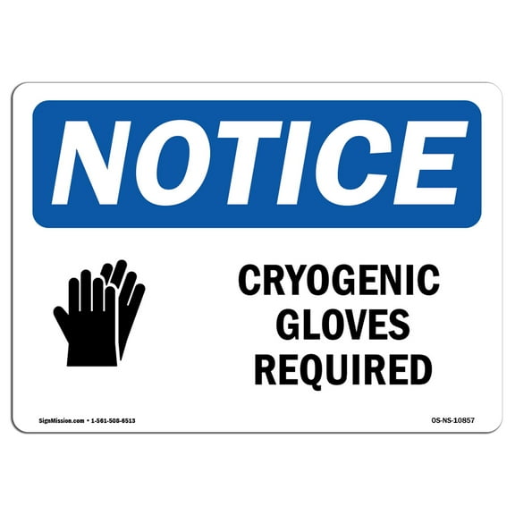 OSHA Notice Signs - Cryogenic Gloves Required Sign With Symbol  | Extremely Durable Made in the USA Signs or Heavy Duty Vinyl label | Protect Your Construction Site, Warehouse &