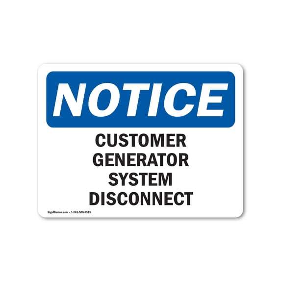 OSHA Notice Sign - Customer Generator System Disconnect | Aluminum Sign | Protect Your Business, Construction Site, Warehouse & Shop Area | Made in the USA