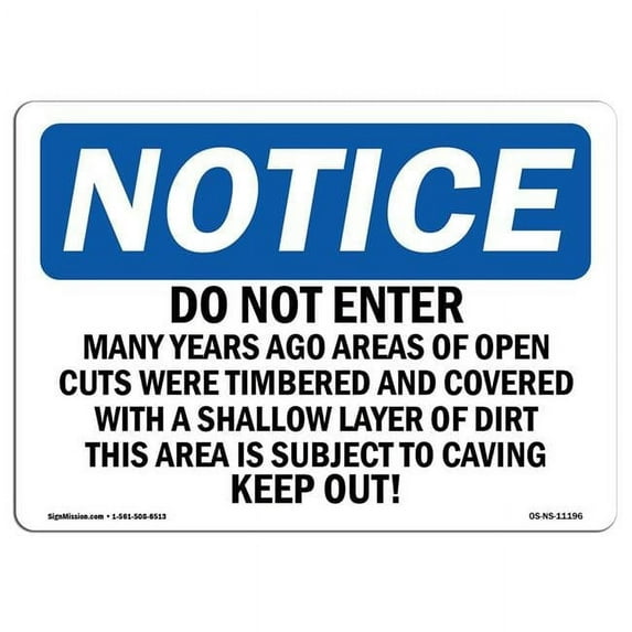 SignMission OS-NS-A-710-L-11196 7 x 10 in. OSHA Notice Sign - Do Not Enter Many Years Ago Areas of Open