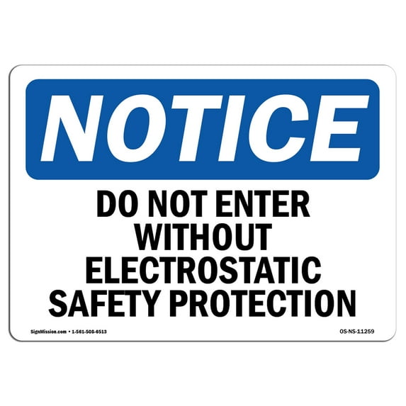 SignMission OS-NS-A-710-L-11259 7 x 10 in. OSHA Notice Sign - Do Not Enter without Electrostatic Safety