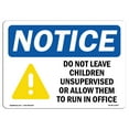 thumbnail image 1 of OSHA Notice Sign - NOTICE Do Not Leave Children |  Aluminum Sign | Protect Your Business, Construction Site, Warehouse & Shop Area |  Made in the USA, 1 of 6