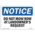 thumbnail image 1 of SignMission OS-NS-A-710-L-11311 7 x 10 in. OSHA Notice Sign - Do Not Mow Row At Landowners Request, 1 of 6