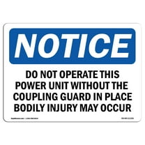 SignMission OS-NS-A-710-L-11326 7 x 10 in. OSHA Notice Sign - Do Not Operate This Power Unit without the Coupling Guard