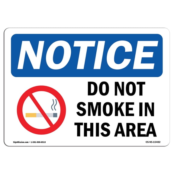 OSHA Notice Sign - NOTICE Do Not Smoke In This Area |  Aluminum Sign | Protect Your Business, Construction Site, Warehouse & Shop Area |  Made in the USA