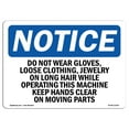 thumbnail image 1 of OSHA Notice Sign - Do Not Wear Gloves Loose Clothing Jewelry | Aluminum Sign | Protect Your Business Work Site Warehouse & Shop Area |  Made in the USA, 1 of 6