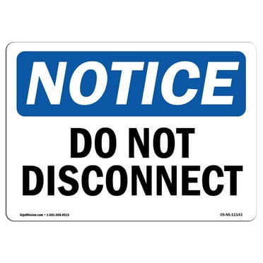 OSHA Notice Sign - Do Not Disconnect |  Aluminum Sign | Protect Your Business, Construction Site, Warehouse & Shop Area |  Made in the USA