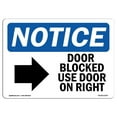 thumbnail image 1 of SignMission OS-NS-A-710-L-11475 7 x 10 in. OSHA Notice Sign - Door Blocked Use Door on Left, 1 of 6