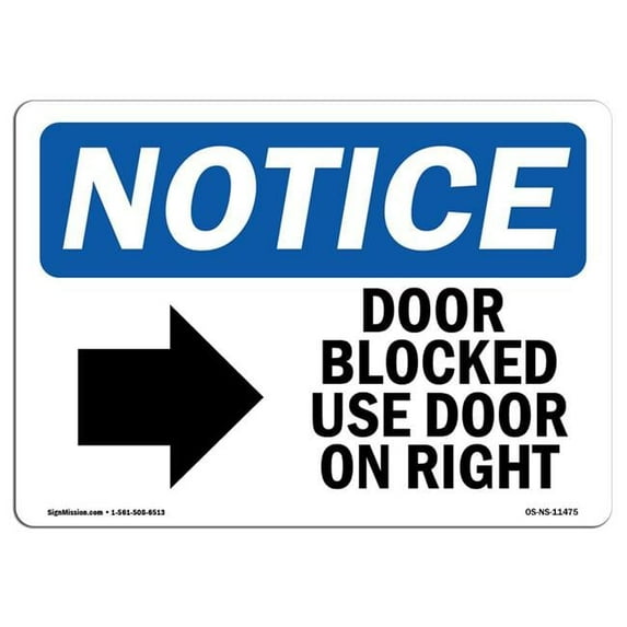 SignMission OS-NS-A-710-L-11475 7 x 10 in. OSHA Notice Sign - Door Blocked Use Door on Left