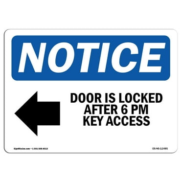 SignMission OS-NS-A-710-L-11485 7 x 10 in. OSHA Notice Sign - Door is Locked After 6 PM Key