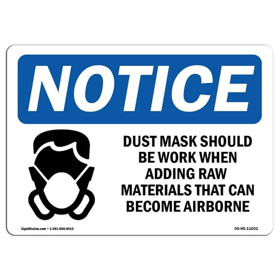 OSHA Notice Sign - Dust Mask Should Be Worn When | Aluminum Sign | Protect Your Business, Construction Site, Warehouse & Shop Area | Made in the USA