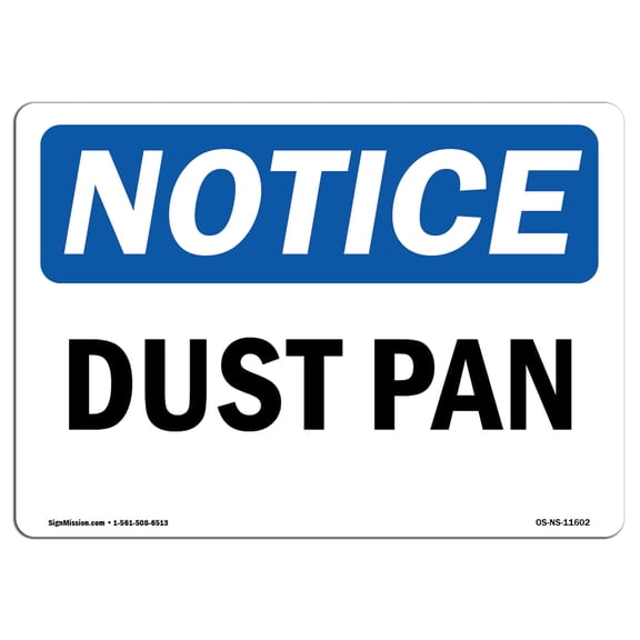 SignMission OS-NS-A-710-L-11602 7 x 10 in. OSHA Notice Sign - Dust Pan