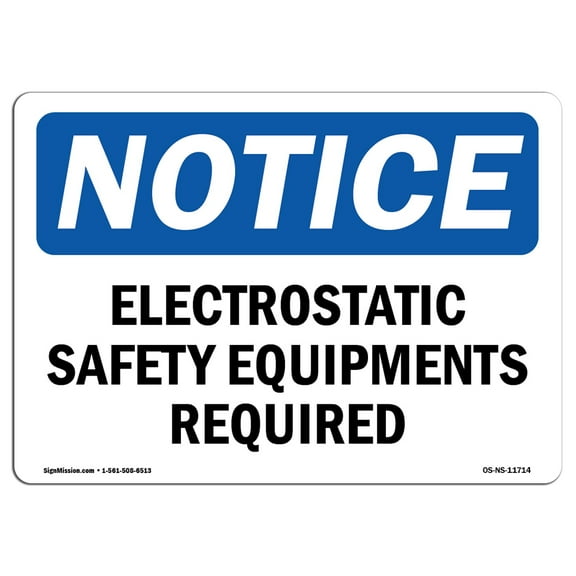 SignMission OS-NS-A-710-L-11714 7 x 10 in. OSHA Notice Sign - Electrostatic Safety Equipment Required