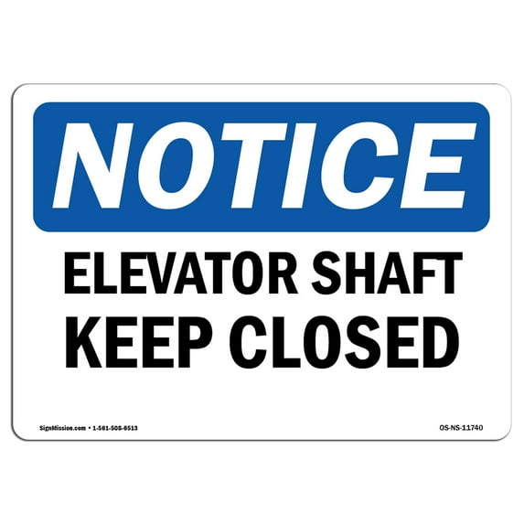 OSHA Notice Sign - Elevator Shaft Keep Closed | Aluminum Sign | Protect Your Business, Construction Site, Warehouse & Shop Area | Made in the USA
