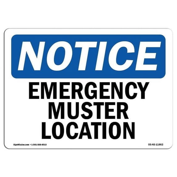SignMission OS-NS-A-710-L-11862 7 x 10 in. OSHA Notice Sign - Emergency Muster Location