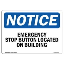 SignMission OS-NS-A-710-L-11913 7 x 10 in. OSHA Notice Sign - Emergency Stop Button Located on Building