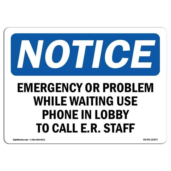 SignMission OS-NS-A-710-L-11873 7 x 10 in. OSHA Notice Sign - Emergency or Problem While Waiting Use Phone