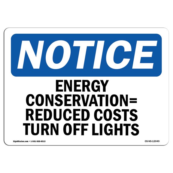 SignMission OS-NS-A-710-L-12049 7 x 10 in. OSHA Notice Sign - Energy Conservation Equal to Reduced Costs Turn
