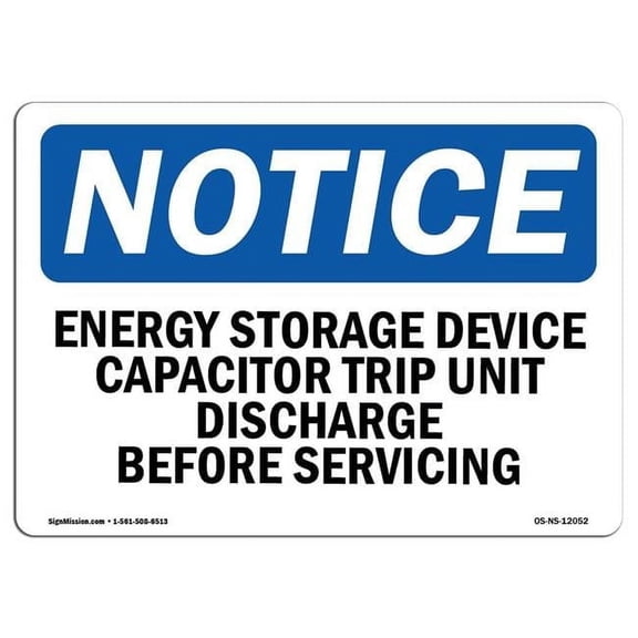 SignMission OS-NS-A-710-L-12052 7 x 10 in. OSHA Notice Sign - Energy Storage Device Capacitor Trip Unit