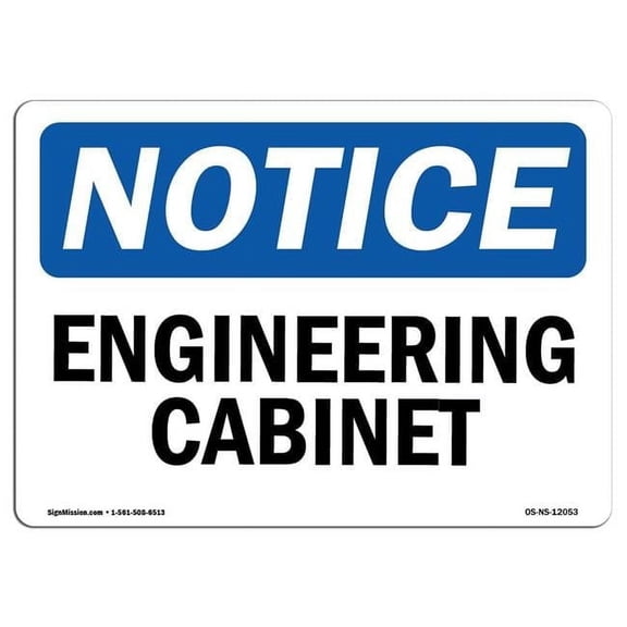 SignMission OS-NS-A-710-L-12053 7 x 10 in. OSHA Notice Sign - Engineering Cabinet