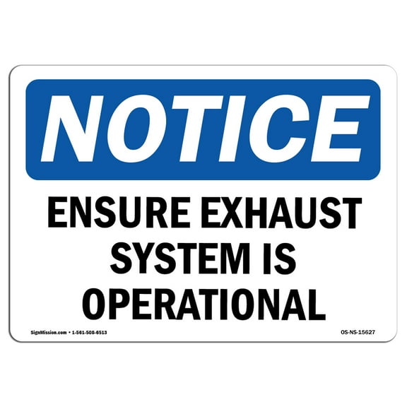 OSHA Notice Sign - NOTICE Ensure Exhaust System Is Operational |  Aluminum Sign | Protect Your Business, Work Site, Warehouse & Shop Area |  Made in the USA