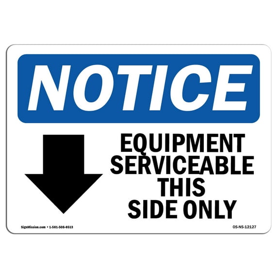 SignMission OS-NS-A-710-L-12127 7 x 10 in. OSHA Notice Sign - Equipment Serviceable This Side
