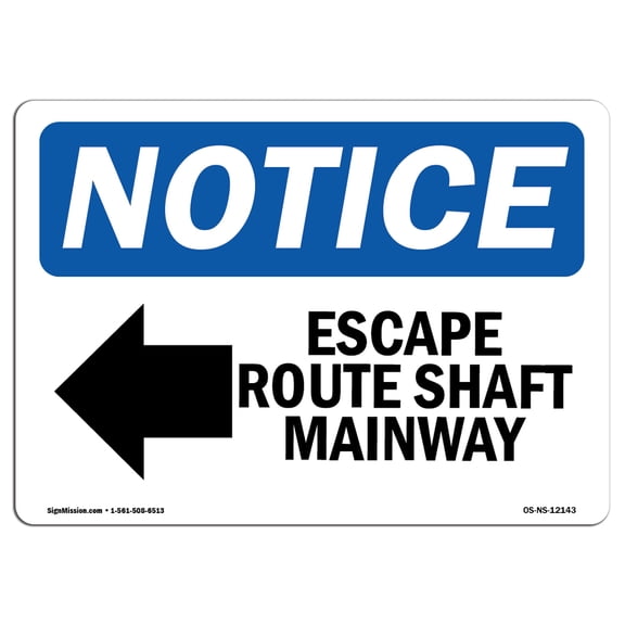 SignMission OS-NS-A-710-L-12143 7 x 10 in. OSHA Notice Sign - Escape Route Shaft Manway Left Arrow