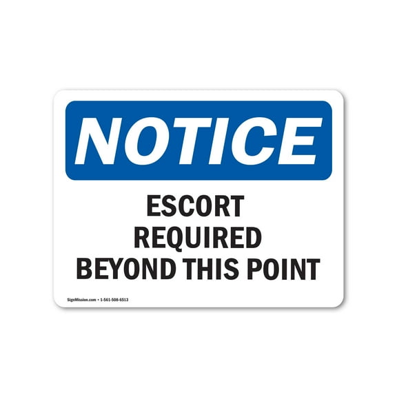 OSHA Notice Sign - Escort Required Beyond This Point |  Aluminum Sign | Protect Your Business, Construction Site, Warehouse & Shop Area |  Made in the USA