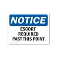 thumbnail image 1 of OSHA Notice Sign - Escort Required Past This Point |  Aluminum Sign | Protect Your Business, Construction Site, Warehouse & Shop Area |  Made in the USA, 1 of 6