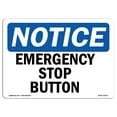 thumbnail image 1 of OSHA Notice Sign - Emergency Stop Button |  Aluminum Sign | Protect Your Business, Construction Site, Warehouse & Shop Area |  Made in the USA, 1 of 6