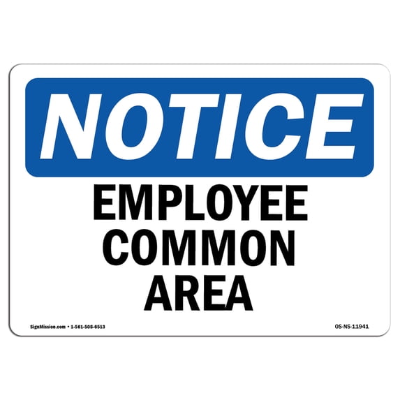 OSHA Notice Sign - Employee Common Area | Aluminum Sign | Protect Your Business, Construction Site, Warehouse & Shop Area | Made in the USA