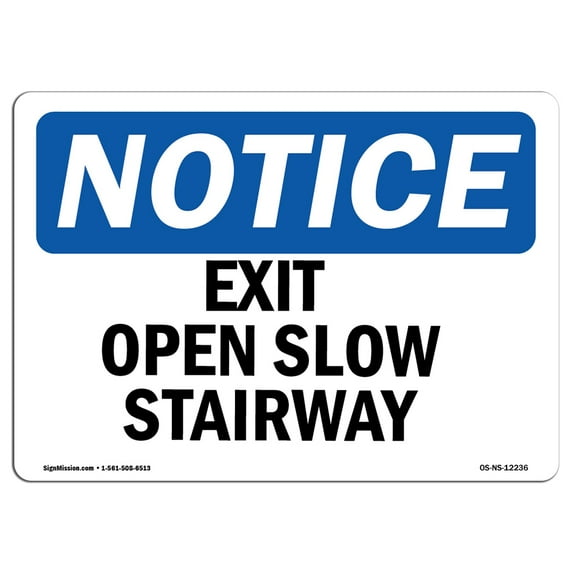 OSHA Notice Sign - Exit Open Slow Stairway | Aluminum Sign | Protect Your Business, Construction Site, Warehouse & Shop Area | Made in the USA