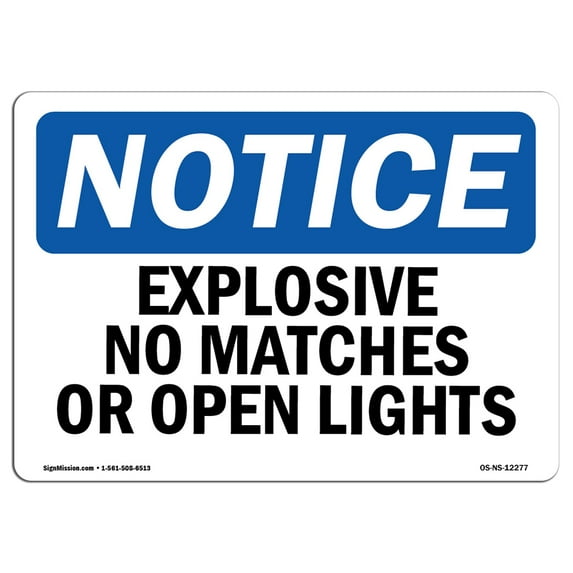 SignMission OS-NS-A-710-L-12277 7 x 10 in. OSHA Notice Sign - Explosive No Matches or Open Lights