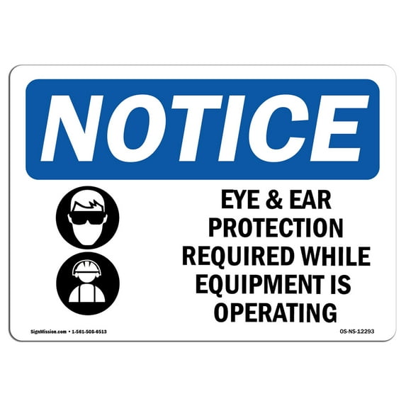 SignMission OS-NS-A-710-L-12293 7 x 10 in. OSHA Notice Sign - Eye & Ear Protection Required