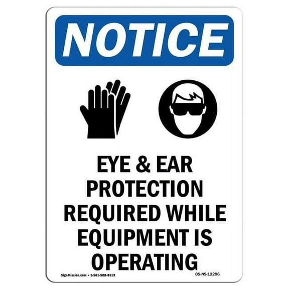 SignMission OS-NS-A-710-V-12296 7 x 10 in. OSHA Notice Sign - Eye & Glove Protection
