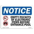 thumbnail image 1 of OSHA Notice Sign - Empty Pockets Of Electronic |  Aluminum Sign | Protect Your Business, Construction Site, Warehouse & Shop Area |  Made in the USA, 1 of 6