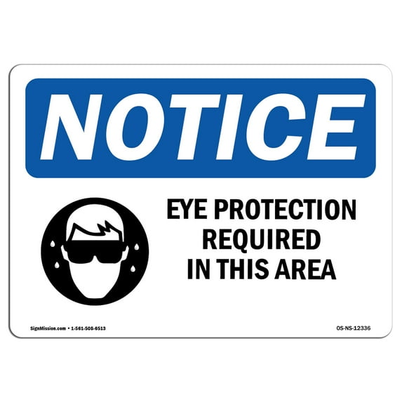 SignMission OS-NS-A-710-L-12336 7 x 10 in. OSHA Notice Sign - Eye Protection Required in This Area