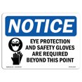 thumbnail image 1 of SignMission OS-NS-A-710-L-12319 7 x 10 in. OSHA Notice Sign - Eye Protection & Safety Gloves, 1 of 6