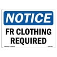 thumbnail image 1 of OSHA Notice Sign - Fr Clothing Required |  Aluminum Sign | Protect Your Business, Construction Site, Warehouse & Shop Area |  Made in the USA, 1 of 6