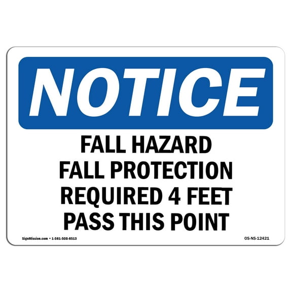 SignMission OS-NS-A-710-L-12421 7 x 10 in. OSHA Notice Sign - Fall Hazard Fall Protection Required 4 Feet