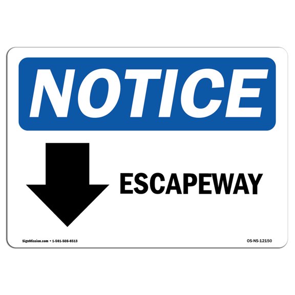 OSHA Notice Sign - Escapeway [Down Arrow] |  Aluminum Sign | Protect Your Business, Construction Site, Warehouse & Shop Area |  Made in the USA