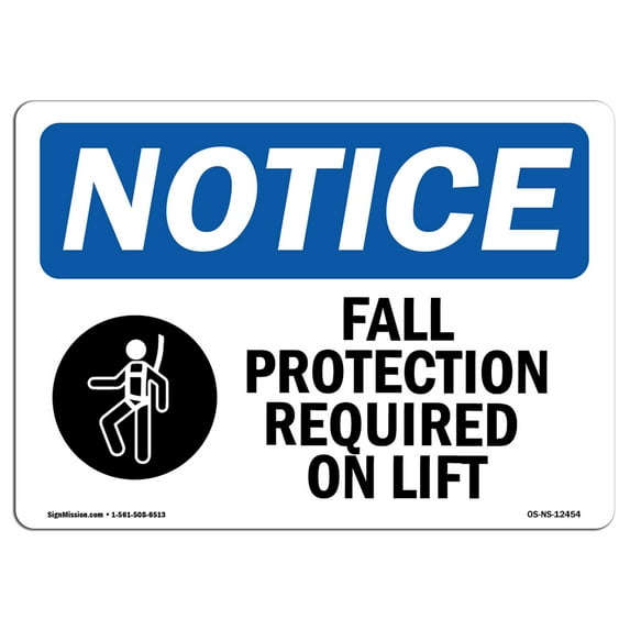 SignMission OS-NS-A-710-L-12454 7 x 10 in. OSHA Notice Sign - Fall Protection Required on Lift