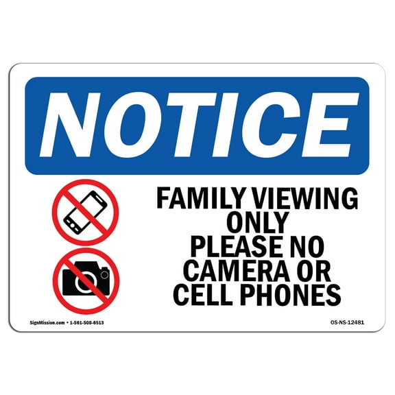 SignMission OS-NS-A-710-L-12480 7 x 10 in. OSHA Notice Sign - Family Viewing Only Please No Camera or Cell Phones