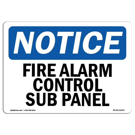 SignMission OS-NS-A-710-L-12525 7 x 10 in. OSHA Notice Sign - Fire Alarm Control Sub Panel