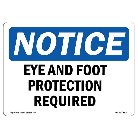 OSHA Notice Sign - Eye And Foot Protection Required |  Aluminum Sign | Protect Your Business, Construction Site, Warehouse & Shop Area |  Made in the USA