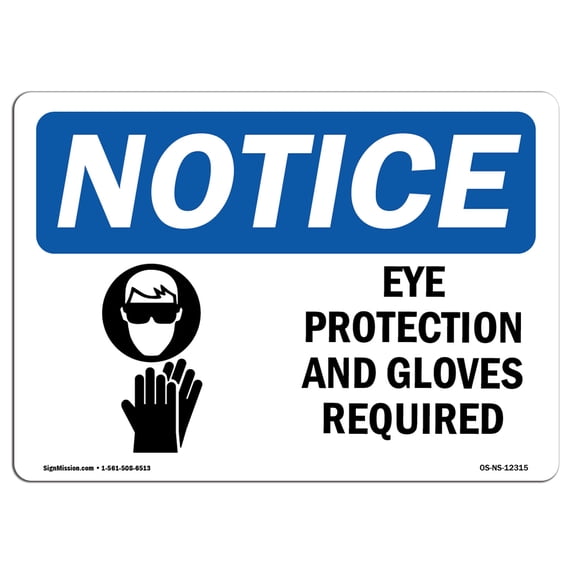 OSHA Notice Sign - Eye Protection & Gloves Required | Aluminum Sign | Protect Your Business, Construction Site, Warehouse & Shop Area | Made in the USA
