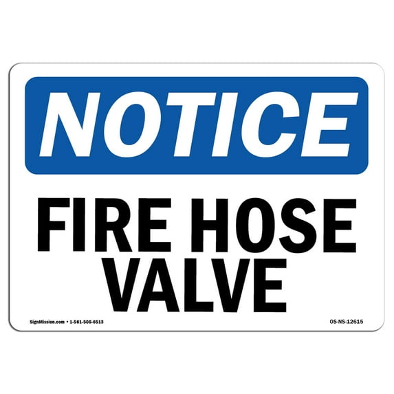 OSHA Notice Sign - Fire Hose Valve | Aluminum Sign | Protect Your Business, Construction Site, Warehouse & Shop Area | Made in the USA